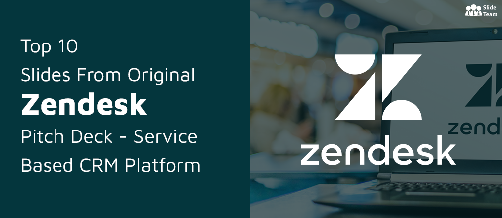 Zendesk pitch deck slide 14
